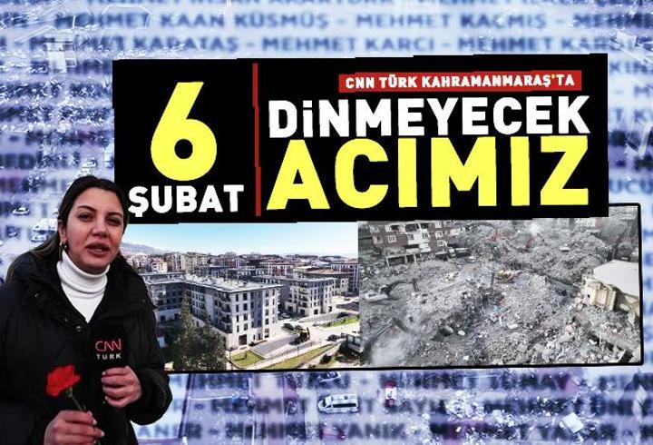 CNN TÜRK Kahramanmaraş’ta | Dinmeyecek Acımız: 6 Şubat