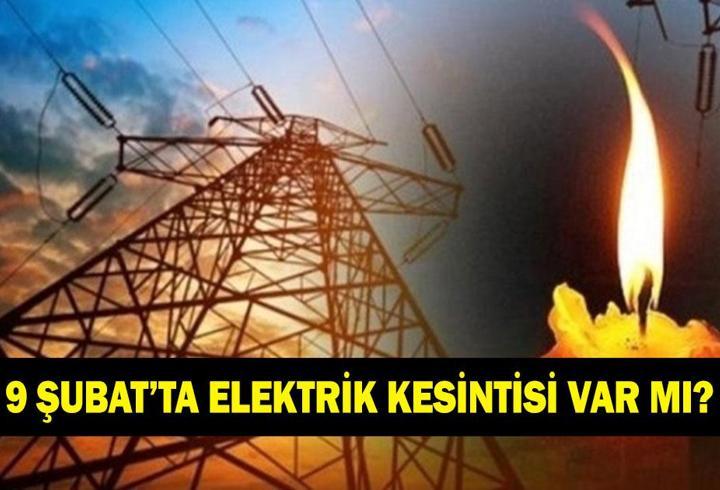 9 ŞUBAT'TA ELEKTRİK KESİNTİSİ VAR MI? İstanbul'da elektrikler kesilecek mi? AYEDAŞ ve BEDAŞ elektrik kesintisi sorgulama ekranı