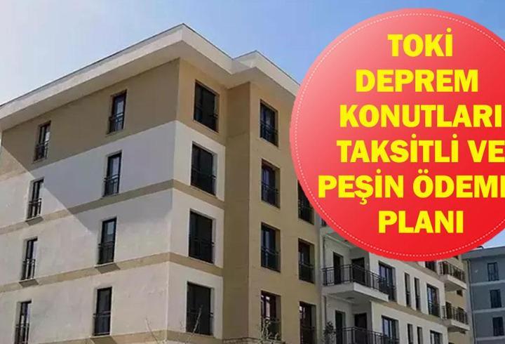 TOKİ DEPREM KONUTLARI ÖDEME PLANI 2026: Afet Konutlarında Taksitler Kaç TL Oldu, Peşin Ödeme Ne Kadar? Devletten Yüzde 65 Destek