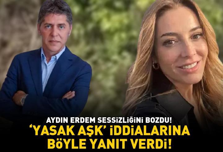 YASAK AŞK İDDİASI OLAY OLMUŞTU! Dolunay Soysert ile birlikte olduğu öne sürülen Aydın Erdem aldatma iddialarına böyle yanıt verdi...