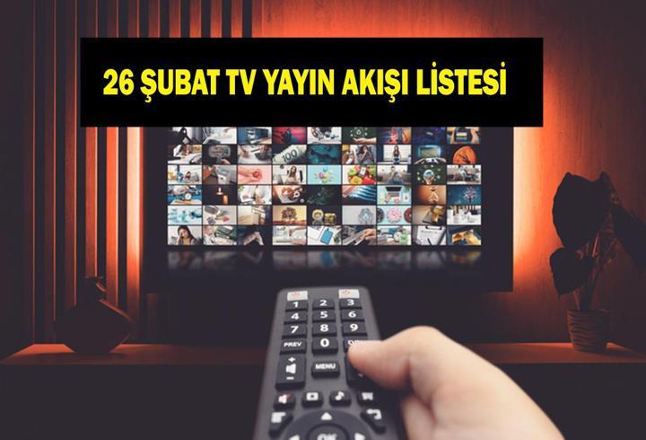 26 ŞUBAT TV YAYIN AKIŞI: Perşembe Günü Hangi Diziler Var? Eşref Rüya Bu akşam Var Mı? İşte 26 Şubat Perşembe TV Yayın Akışı...