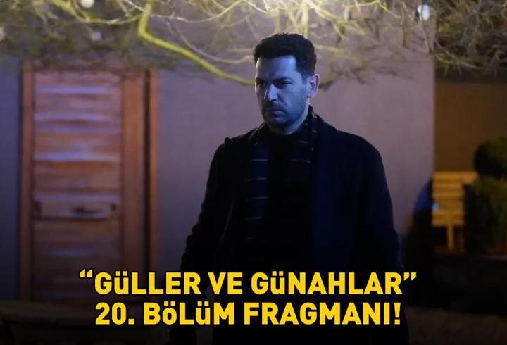 GÜLLER VE GÜNAHLAR 20. BÖLÜM FRAGMANI İZLE KANAL D | Murat Yıldırım ve Cemre Baysel'li Güller ve Günahlar 20. bölüm fragmanı yayınlandı mı?