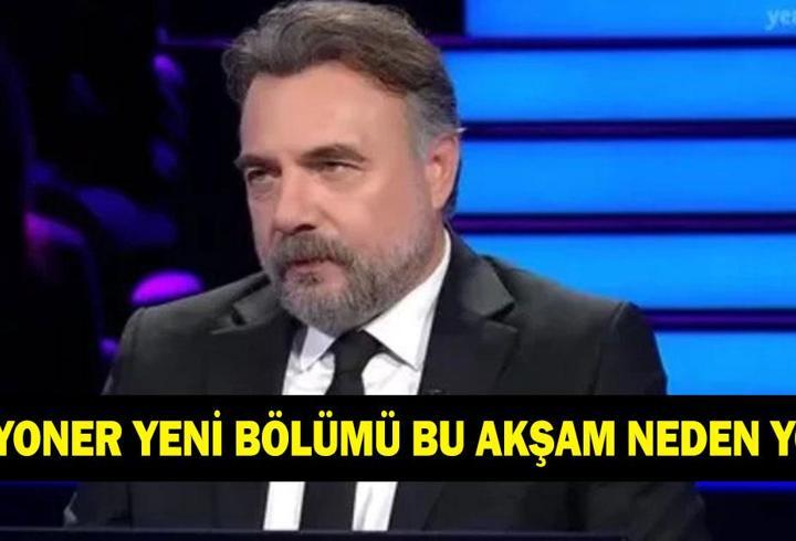 MİLYONER YENİ BÖLÜMÜ NE ZAMAN YAYINLANACAK? 1 Mart Kim Milyoner Olmak İster bu akşam neden yok?