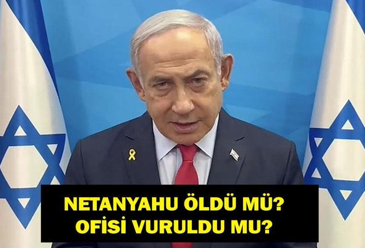 NETANYAHU ÖLDÜ MÜ SON DAKİKA: Ofisi Vuruldu Mu? İran’ın ‘Netanyahu'nun Ofisini Vurduk’ İddiası Dünya Gündeminde!