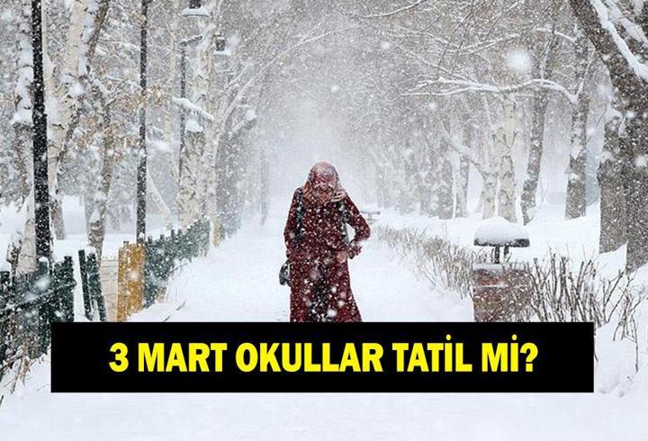 3 MART OKULLAR TATİL Mİ? Valilikten tatil açıklaması geldi mi? İstanbul, Ankara, İzmir, Bursa'da yarın okullar var mı yok mu?