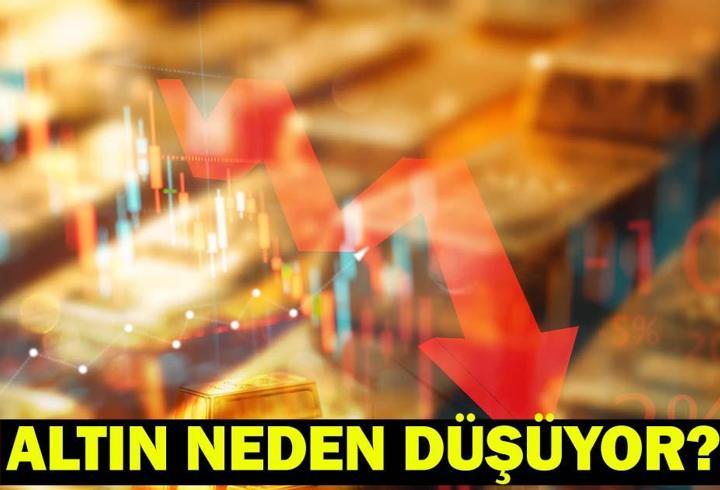ALTIN FİYATLARI NEDEN DÜŞÜYOR? Altın rekor yükselişin ardından düşüşte!