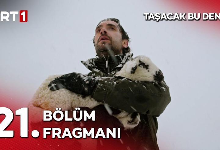 TAŞACAK BU DENİZ 21. BÖLÜM FRAGMANI İZLE: Taşacak Bu Deniz Yeni Bölüm Fragmanı Yayınlandı mı? Taşacak Bu Deniz 21. Bölüm Özeti
