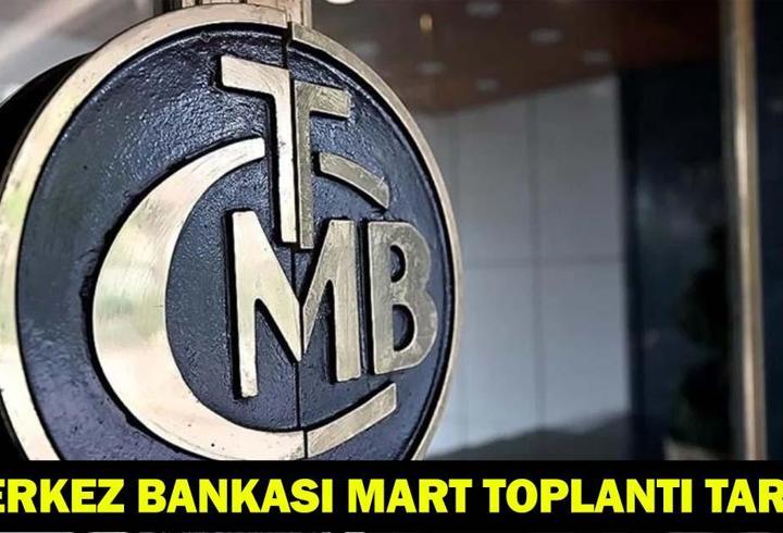 MERKEZ BANKASI MART TOPLANTI TARİHİ 2026: Merkez Bankası faiz kararı ne zaman, hangi gün? PPK toplantısı faiz beklentisi ne?