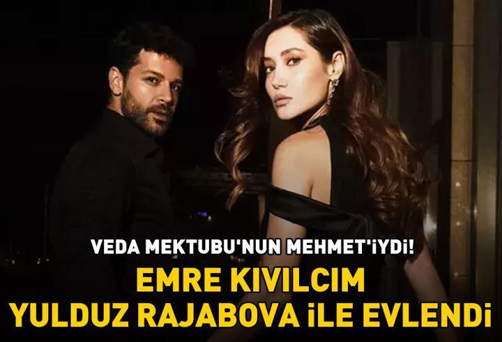 Veda Mektubu'nun Mehmet'iydi! Emre Kıvılcım, sevgilisi Yulduz Rajabova ile evlendi