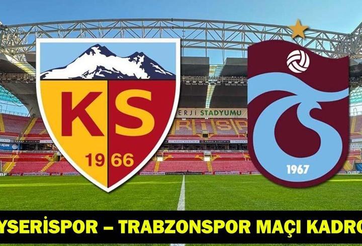 KAYSERİSPOR – TRABZONSPOR MAÇI KADROSU: Kayserispor – Trabzonspor maçı ne zaman, hangi kanalda, saat kaçta?