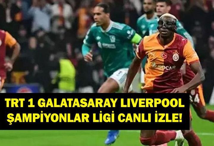 GALATASARAY LİVERPOOL CANLI: Şampiyonlar Ligi Galatasaray Liverpool Maçı Canlı İzle! İşte Maç Kadroları...