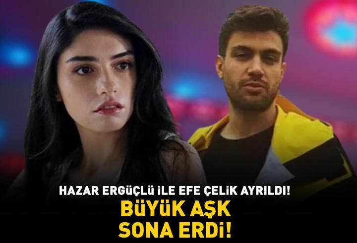 BÜYÜK AŞK SONA ERDİ! İnci Taneleri'nin Dilber'i Hazar Ergüçlü ile Efe Çelik ayrıldı!