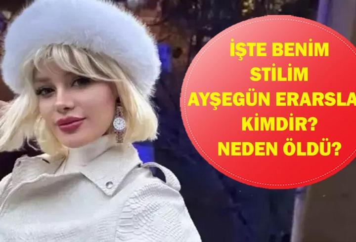 İŞTE BENİM STİLİM AYŞEGÜL ERASLAN KİMDİR? Ayşegül Erarslan Neden Öldü? İşte Benim Stilim Ayşegül Eraslan Eski Hali