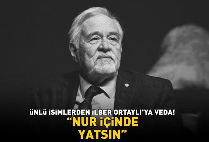 Ünlü isimlerden İlber Ortaylı'ya veda! Aralarında kimler yok ki: Gülben Ergen, Demet Akalın, Sinan Akçıl... 'NUR İÇİNDE YATSIN'