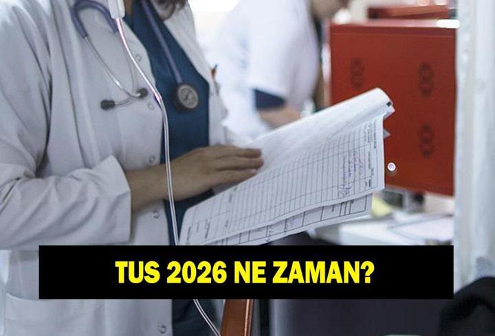 TUS 2026 NE ZAMAN? 2026 TUS/1 sınav ve TUS/2 başvuru ve sonuç tarihi