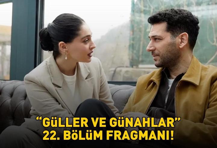 GÜLLER VE GÜNAHLAR 22. BÖLÜM FRAGMANI İZLE KANAL D | Murat Yıldırım ve Cemre Baysel'li Güller ve Günahlar 22. bölüm fragmanı yayınlandı mı?