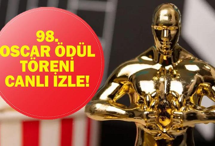 OSCAR ÖDÜL TÖRENİ CANLI İZLE: 98. Oscar Ödül Töreni Hangi Kanalda, Saat Kaçta? Tören Nereden İzlenir?