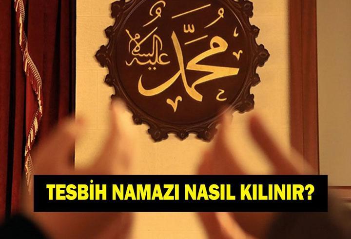 Kadir Gecesinde Tesbih Namazı Kaç Rekat Kılınır? Tesbih Namazının Kılınışı, Fazileti, Sevapları ve Adım Adım Tesbih Namazı Kılınışı