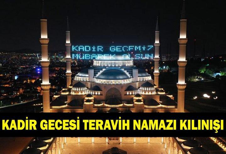 Kadir Gecesi Teravih Namazı Kılınışı: Kadir Gecesi'nde Teravih Namazı Kılınır mı? Evde Teravih Namazı Nasıl Kılınır?