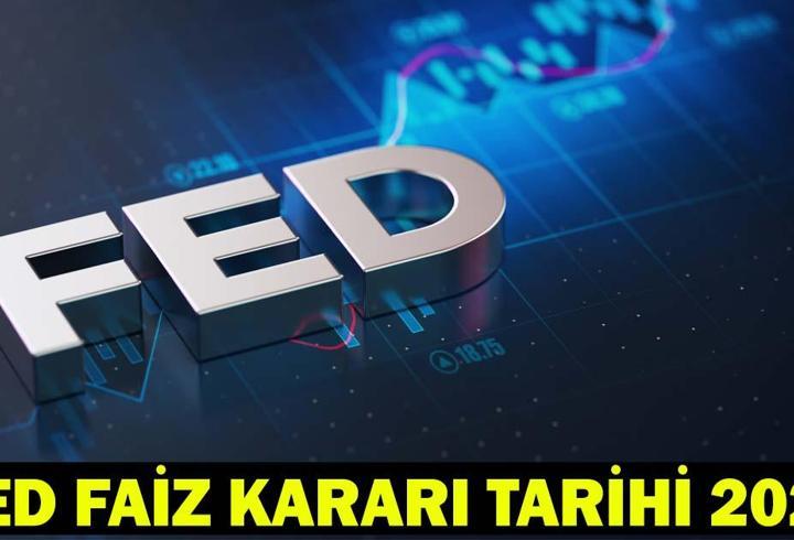 FED FAİZ KARARI TARİHİ 2026: FED faiz kararı ne zaman, saat kaçta açıklanacak?
