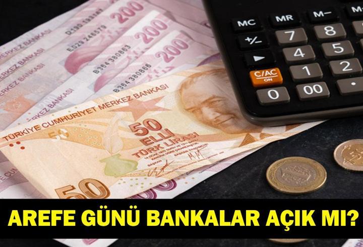 AREFE GÜNÜ BANKALAR ÇALIŞIYOR MU? Ramazan Bayramı Arefe Günü Bankalar Açık Mı 2026? 19 Mart Arife Günü Banka Çalışma Saatleri...
