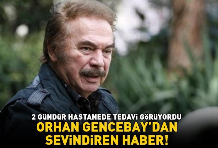 2 gündür hastanede tedavi görüyordu! Orhan Gencebay'dan sevindiren haber!