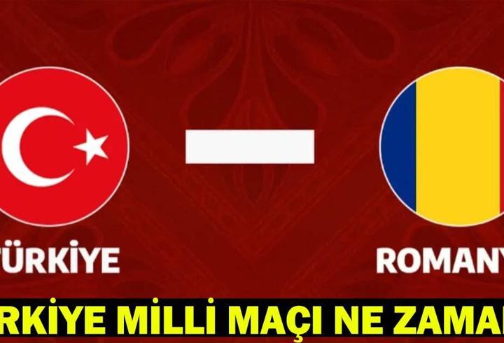 TÜRKİYE MİLLİ MAÇI NE ZAMAN? Türkiye - Romanya milli maçı ne zaman, hangi gün?