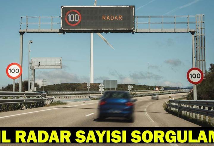 İÇİŞLERİ BAKANLIĞI RADAR SORGULAMA: Sabit radarlar ve mobil denetim noktaları nerede? İl İl radar yerleri ve hız ceza limitleri