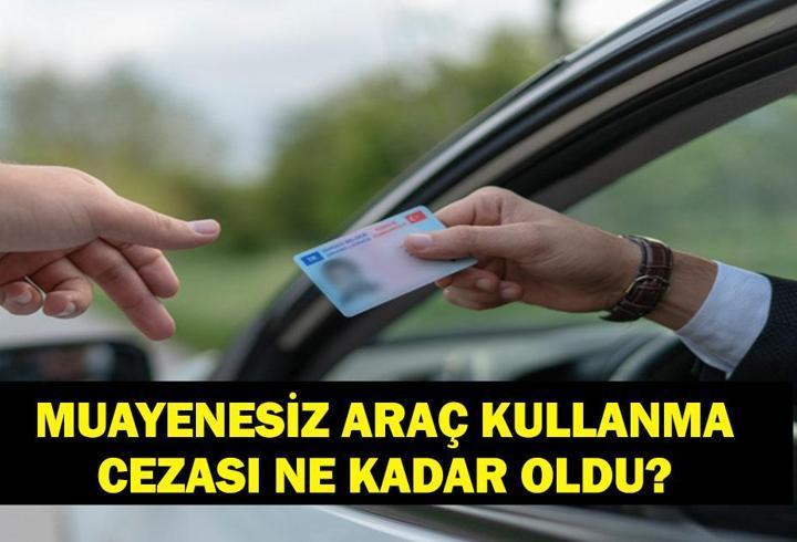 Muayenesiz Araç Kullanma Bedeli 2026: Muayenesiz Araç Cezası Ne Kadar Oldu? Muayenesiz Araç Yakalanırsa Ne Olur? Trafikten Men Süreci ve Uygulamalar