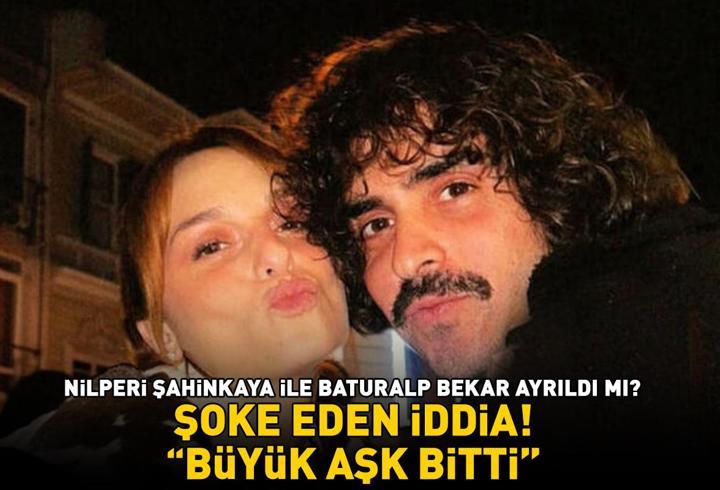 Evliliğe yeşil ışık yakmışlardı! Nilperi Şahinkaya ile Baturalp Bekar ayrıldı mı? Şoke eden hamle!