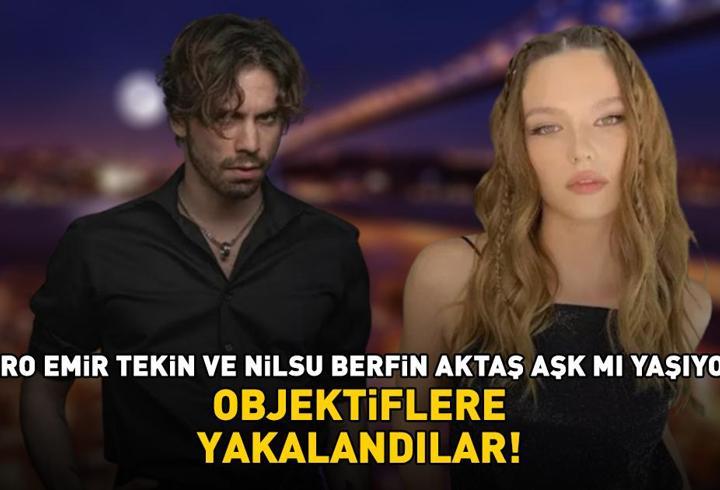 Taro Emir Tekin ve Nilsu Berfin Aktaş aşk mı yaşıyor? Objektiflere yakalandılar!