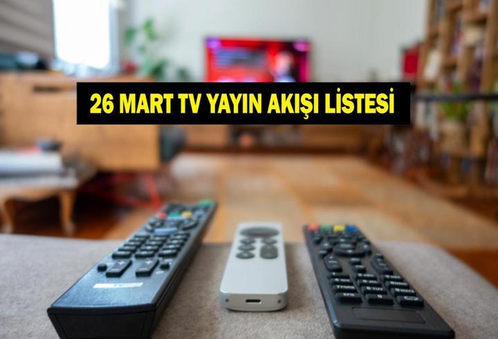 26 MART TV YAYIN AKIŞI: Bugün Hangi Diziler Var? Türkiye Romanya Maçı Hangi Kanalda? İşte 26 Mart Perşembe TV Yayın Akışı...