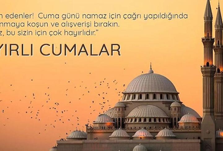 EN GÜZEL 2026 CUMA MESAJLARI: Anlamlı, Dualı ve Resimli Cuma Sözleri! Hayırlı Cumalar: Yeni, Anlamlı, Kısa, Uzun ve Dualı Cuma Mesajları