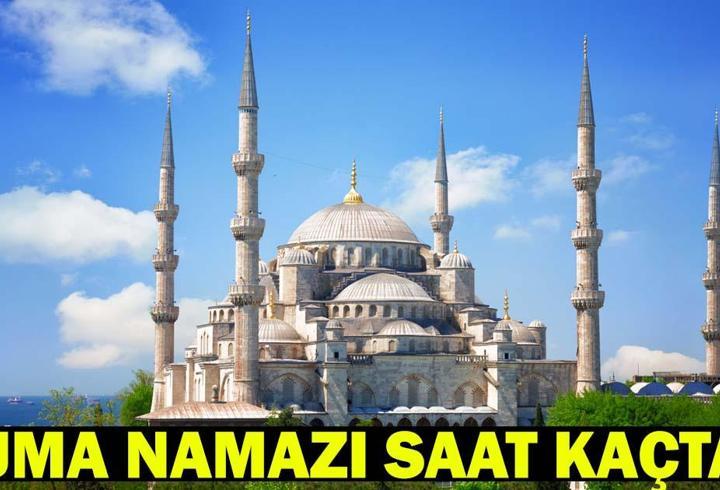 CUMA NAMAZI SAAT KAÇTA? 27 Mart Diyanet Namaz Vakitleri İstanbul, Ankara, İzmir