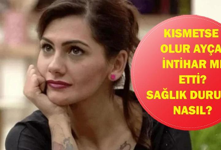 KISMETSE OLUR AYÇA İNTİHAR MI ETTİ? Kısmetse Olur Ayça Beğen Kimdir, Kaç Yaşında, Ne İş Yapıyor? Sağlık Durumu Nasıl?