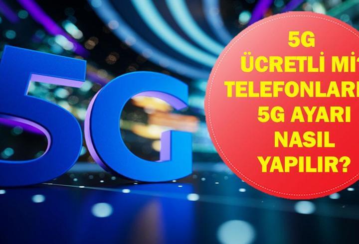 5G Ücretli mi? Android ve iPhone’da 5G Nasıl Aktif Edilir? 5G Teknolojisi Nedir, Geçiş Süreci Nasıl İşliyor?