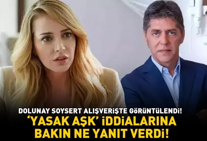 AYDIN ERDEM İLE 'YASAK AŞK' YAŞADIĞI İDDİA EDİLMİŞTİ! Dolunay Soysert o soruya bakın ne yanıt verdi!