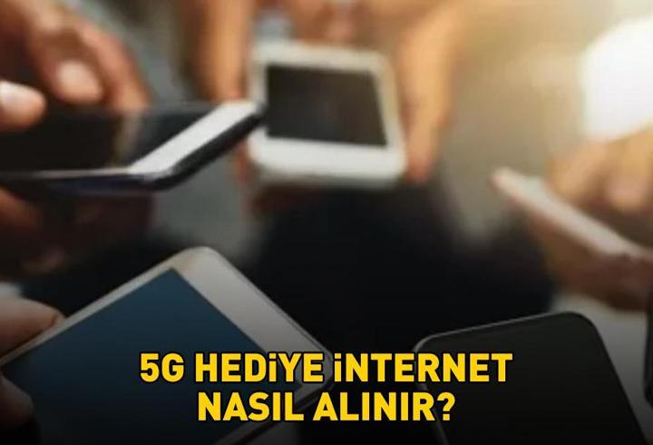 TÜRK TELEKOM, TURKCELL, VODAFONE 5G HEDİYE İNTERNET | Turkcell 5 Kat, Türk Telekom ve Vodafone 50 GB hediye internet nasıl alınır? Yüksek hız, geniş kapasite!