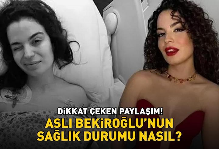 Aslı Bekiroğlu'nun sağlık durumu nasıl? 6 kez ameliyat olan ünlü oyuncudan dikkat çeken paylaşım!