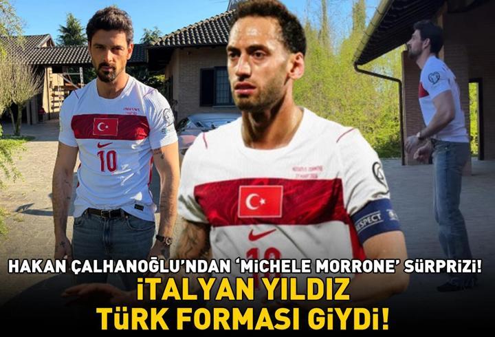 A Milli Takım’ın yıldızı Hakan Çalhanoğlu'ndan 'Michele Morrone' sürprizi! İtalyan oyuncu Türk forması giydi
