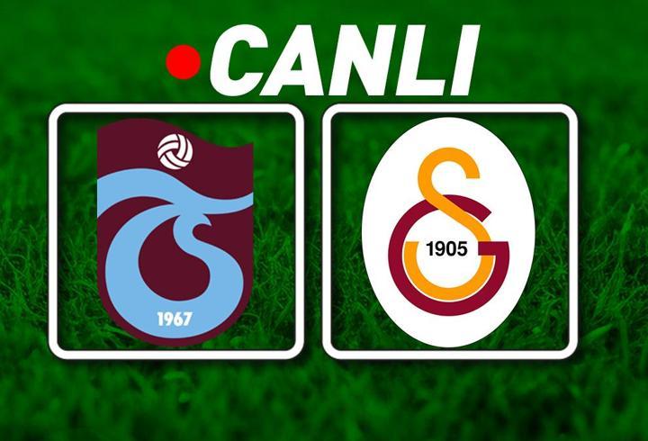 Trabzonspor - Galatasaray maçına doğru! Süper Lig'de kırılma maçı...