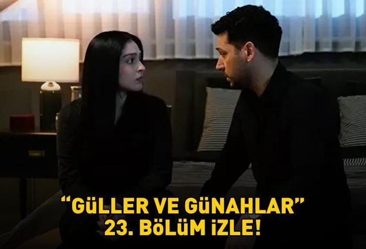 GÜLLER VE GÜNAHLAR 23. BÖLÜM İZLE FULL HD KANAL D | Murat Yıldırım ve Cemre Baysel'li Güller ve Günahlar 23. bölüm izleme ekranı