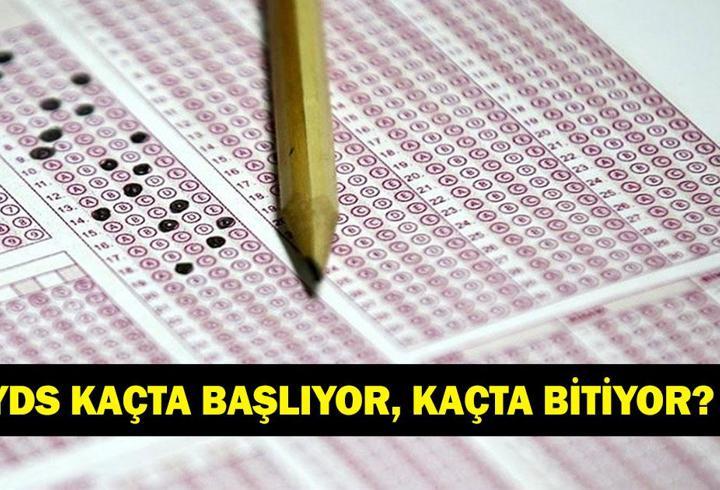 YDS NE ZAMAN, SAAT KAÇTA BAŞLIYOR? YDS Kaç Dakika, Kaçta Bitecek? Sınavda Kaç Soru Var?