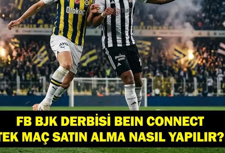 TEK MAÇ SATIN ALMA BEIN SPORTS| Süper Lig Fenerbahçe Beşiktaş Maçı beIN Sports tek maç satın alma nasıl yapılır?
