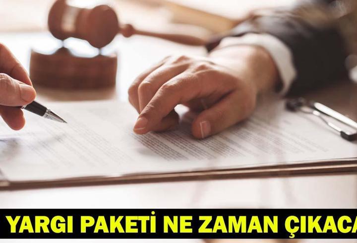 12. YARGI PAKETİ NE ZAMAN ÇIKACAK, MECLİS’E GELDİ Mİ? 12. Yargı Paketi'nde infaz, af düzenlemesi var mı? 12. Yargı Paketi son durum gelişmeleri!