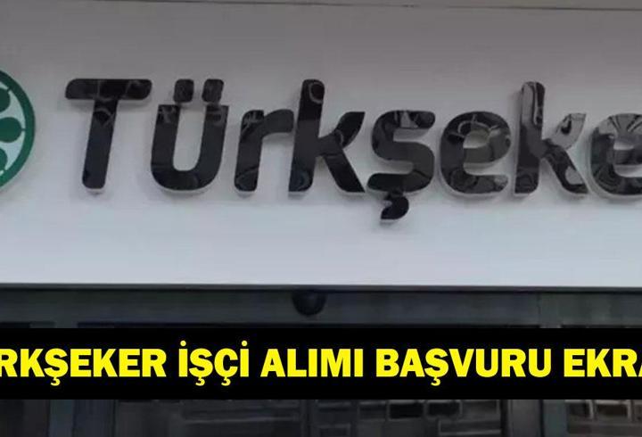 TÜRKŞEKER İŞÇİ ALIMI NİSAN 2026: Türkşeker personel alımı başvuruları ne zaman, nasıl yapılır? Kadro dağılımı nasıl?