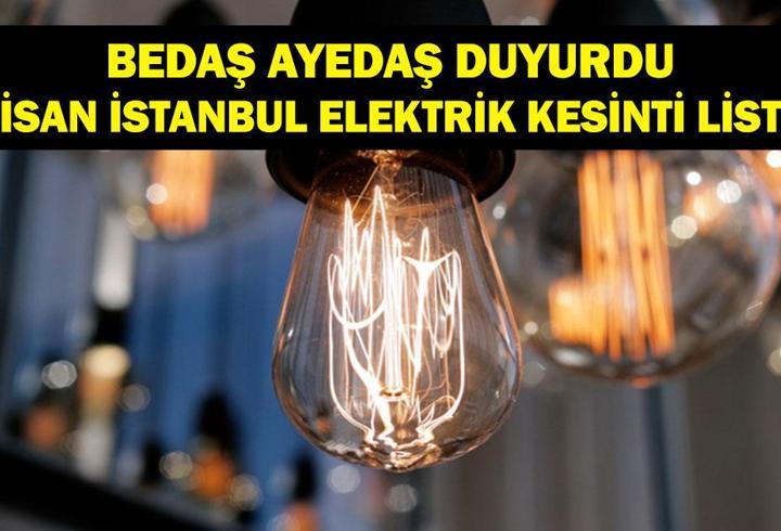 İSTANBUL’DA 8 SAATLİK ELEKTRİK KESİNTİSİ! 6 Nisan Hangi İlçelerde Elektrik Yok? BEDAŞ ve AYEDAŞ Duyurdu