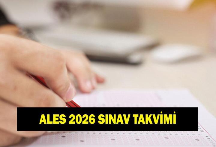 ALES SINAV TAKVİMİ 2026: ALES ne zaman? ALES geç başvuru tarihi