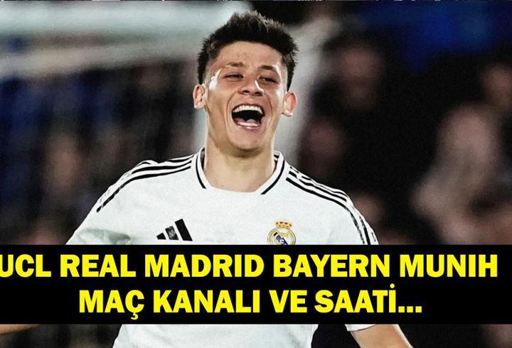 REAL MADRID BAYERN MUNİH MAÇI HANGİ KANALDA? Şampiyonlar Ligi Real Madrid Bayern Münih Maçı Ne Zaman Saat Kaçta? Arda Güler Oynayacak Mı? İşte Muhtemel 11'ler
