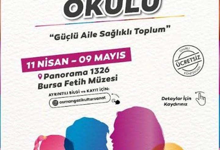 Osmangazi’de ‘Ana Baba Okulu’ kapılarını açıyor
